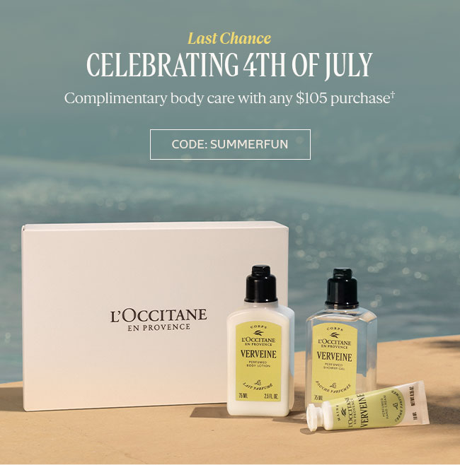 LAST CHANCE | CELEBRATING 4TH OF JULY | COMPLIMENTARY BODY CARE WITH ANY $105 PURCHASE� | CODE: SUMMERFUN