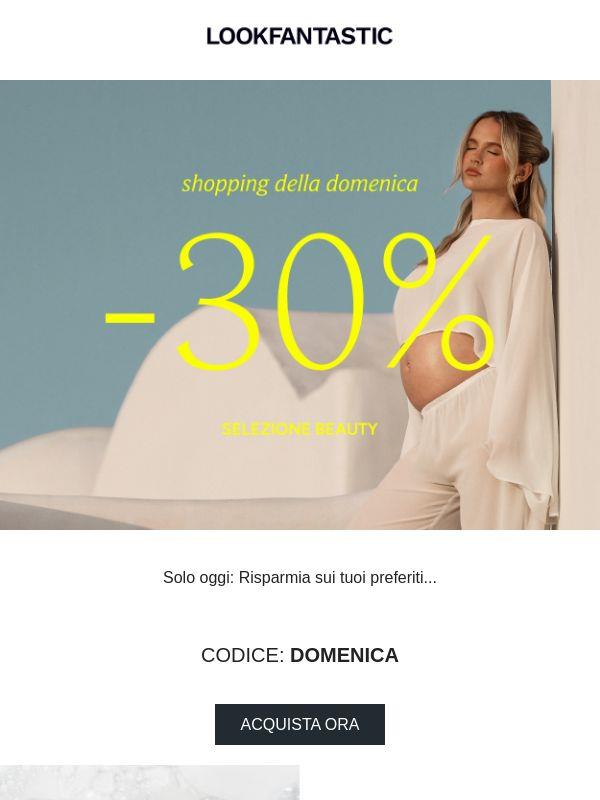 -30% | Shopping della domenica