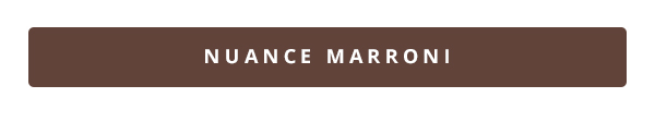 NUANCE MARRONI