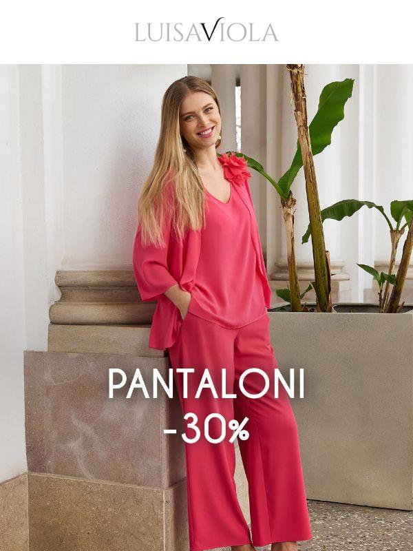 Pantaloni fino al -30%💫
