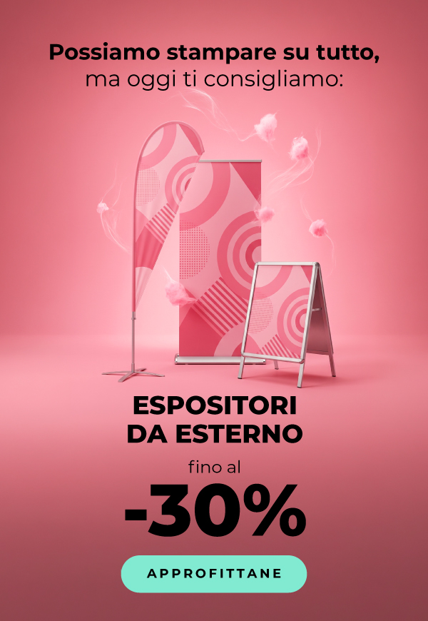 Espositori da esterno? Stampiamo su questi! Fino al -30%