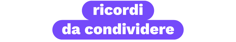 Ricordi da condividere