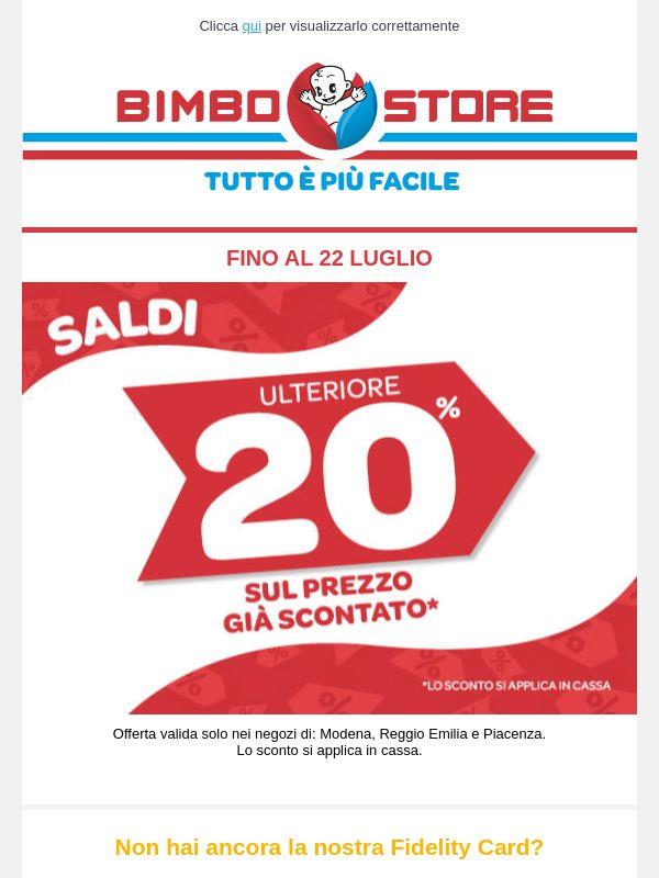 😎 SALDI, ulteriore 20% sul prezzo già scontato!