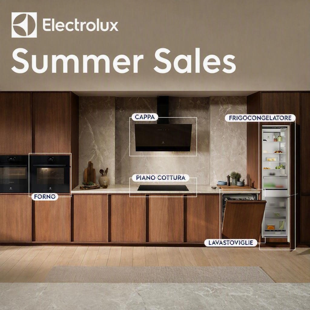 Summer Sales Electrolux. Rinnova la tua casa con offerte speciali