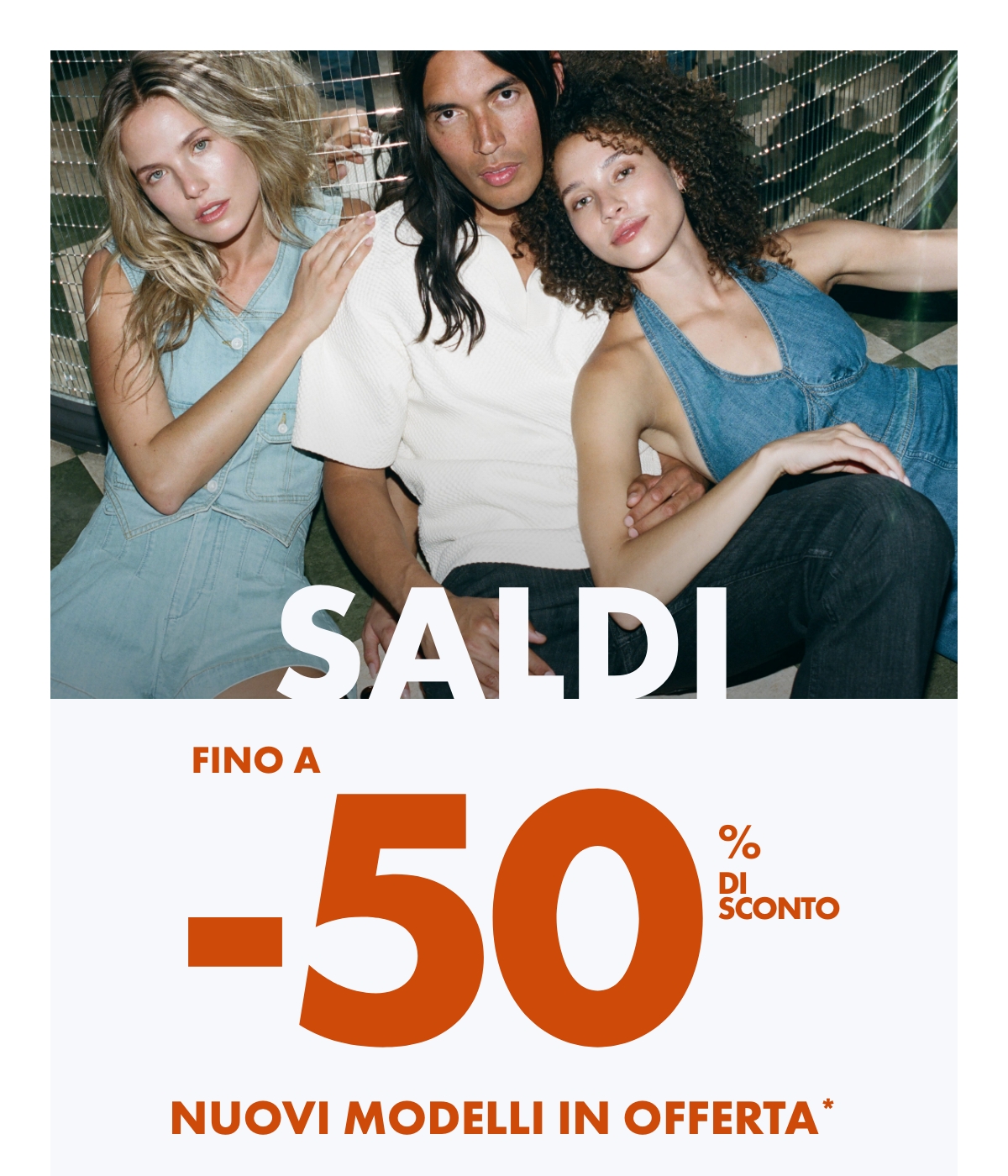 SALDI FINO AL -50%*