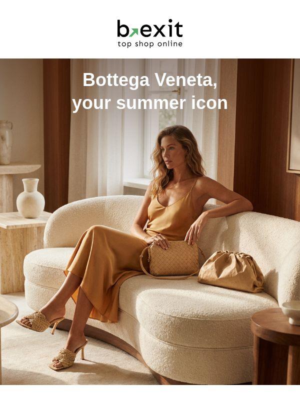 Unmistakable silhouettes: Bottega Veneta’s signature for your summer✨