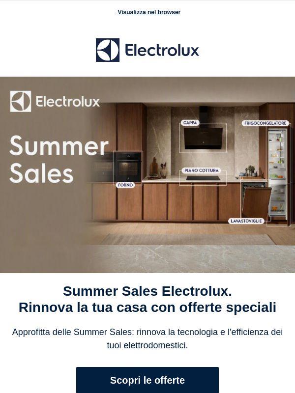 ☀️È tempo delle Summer Sales Electrolux