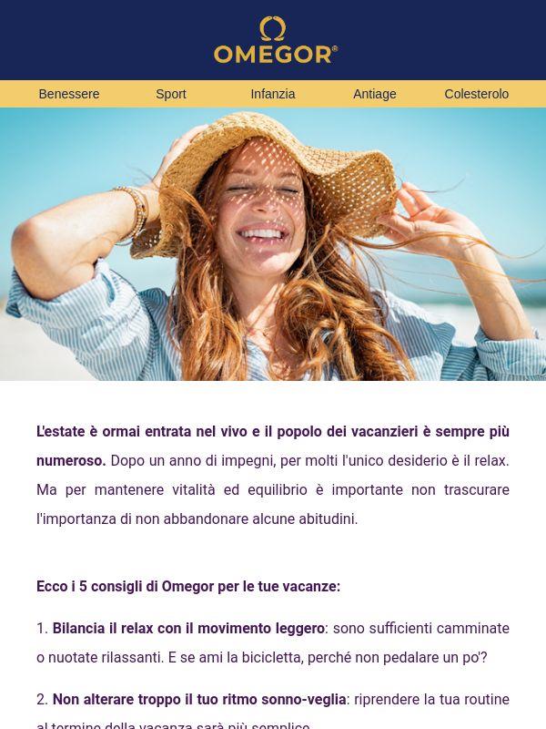 I 5 consigli di Omegor per le tue vacanze 😎