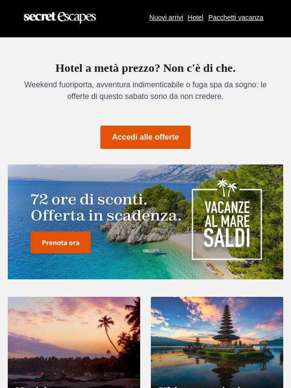 Mare o montagna? La scelta è tua, il prezzo è imbattibile