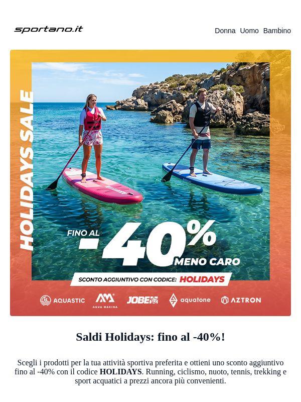 Le offerte estive ti aspettano! Fino al -40% con il codice HOLIDAYS
