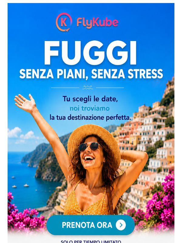 Scappa senza programmi, senza stress.