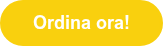 Ordina ora!