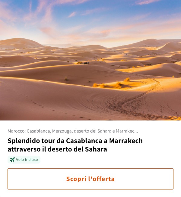 Splendido tour da Casablanca a Marrakech attraverso il deserto del Sahara