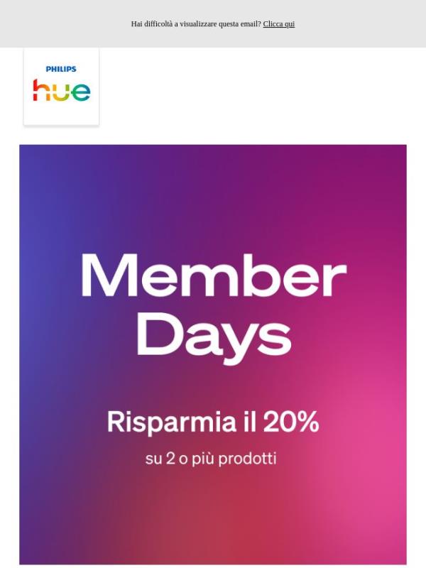 Non hai ancora risparmiato con gli Hue Member Days?