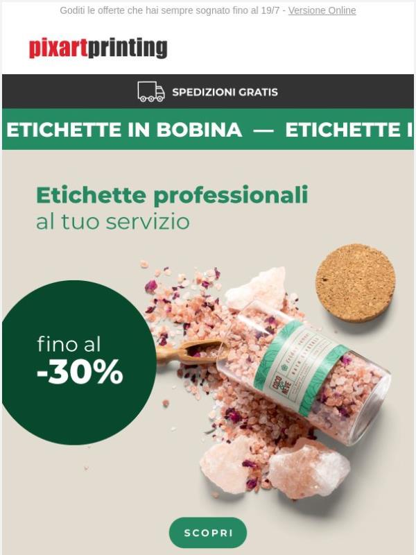 Etichette in bobina fino al -30%. Scegli il meglio, goditi il risparmio
