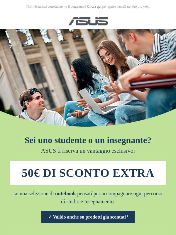 Sei uno studente o un insegnante? Per te 50€ di sconto EXTRA