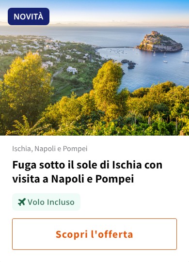 Fuga sotto il sole di Ischia con visita a Napoli e Pompei