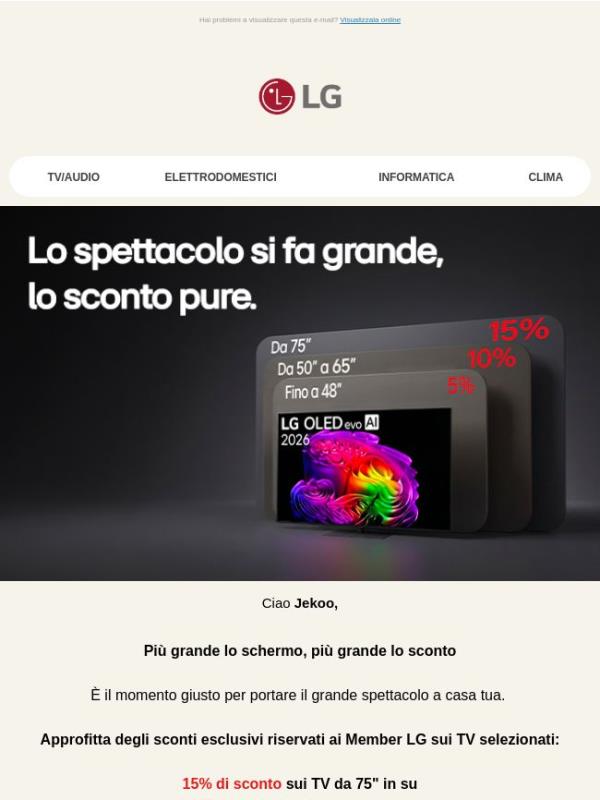 Lo spettacolo si fa grande. Fino al 15% di sconto sui TV LG