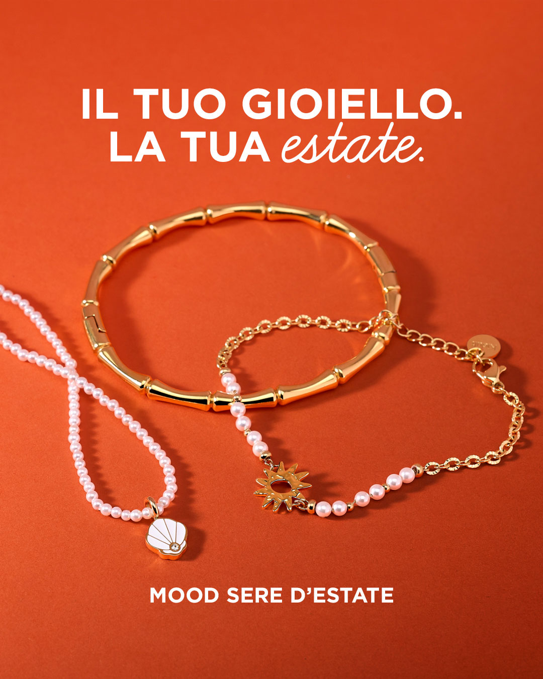 Il tuo gioiello. La tua estate.