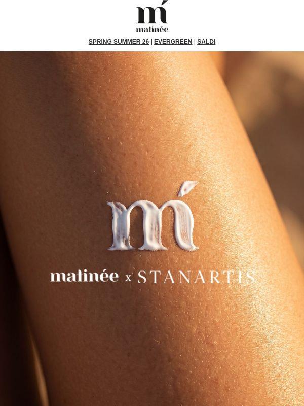 Matinée x Stanartis