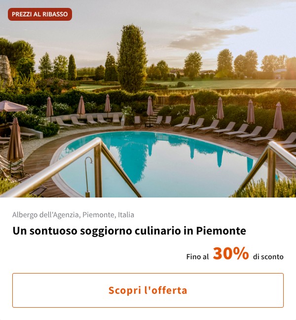 Un sontuoso soggiorno culinario in Piemonte