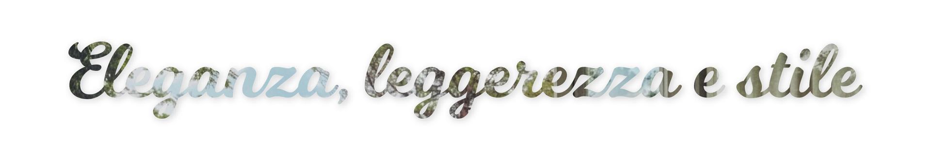 Eleganza, leggerezza e stile