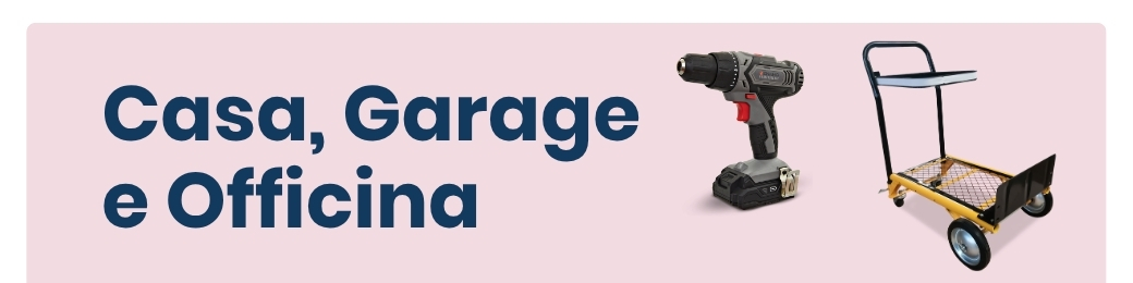 Banner reading 'Casa, Garage e Officina' with a cordless drill and yellow platform trolley representing home, garage and workshop tools
