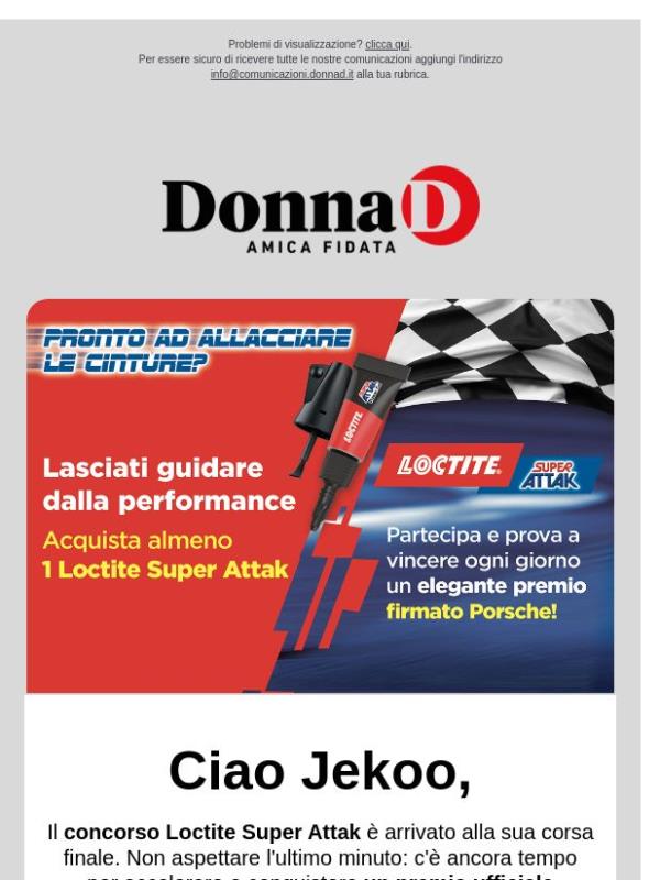Accelera, i premi Porsche del concorso Loctite Super Attak ti aspettano!
