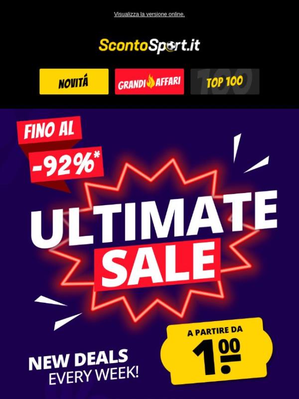 Inizia i saldi ULTIMATE! Scopri sconti pazzeschi 🤑