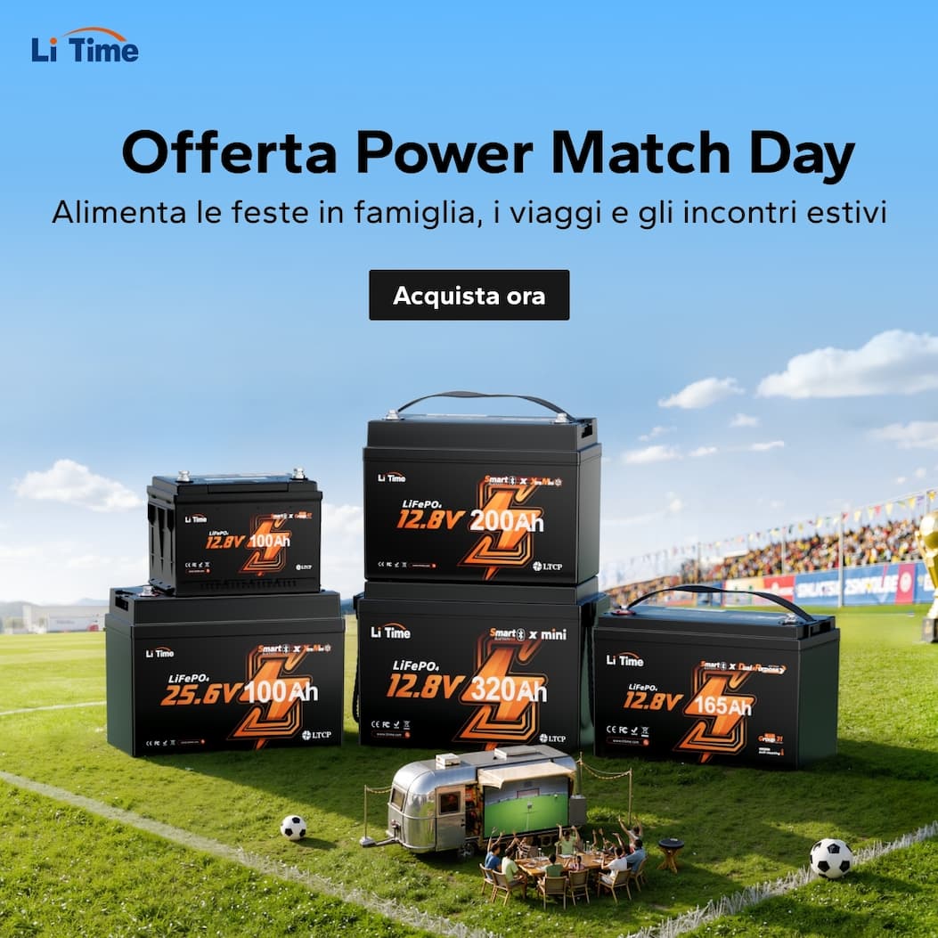  Offerta Power Match Day LiTime con batterie LiFePO4