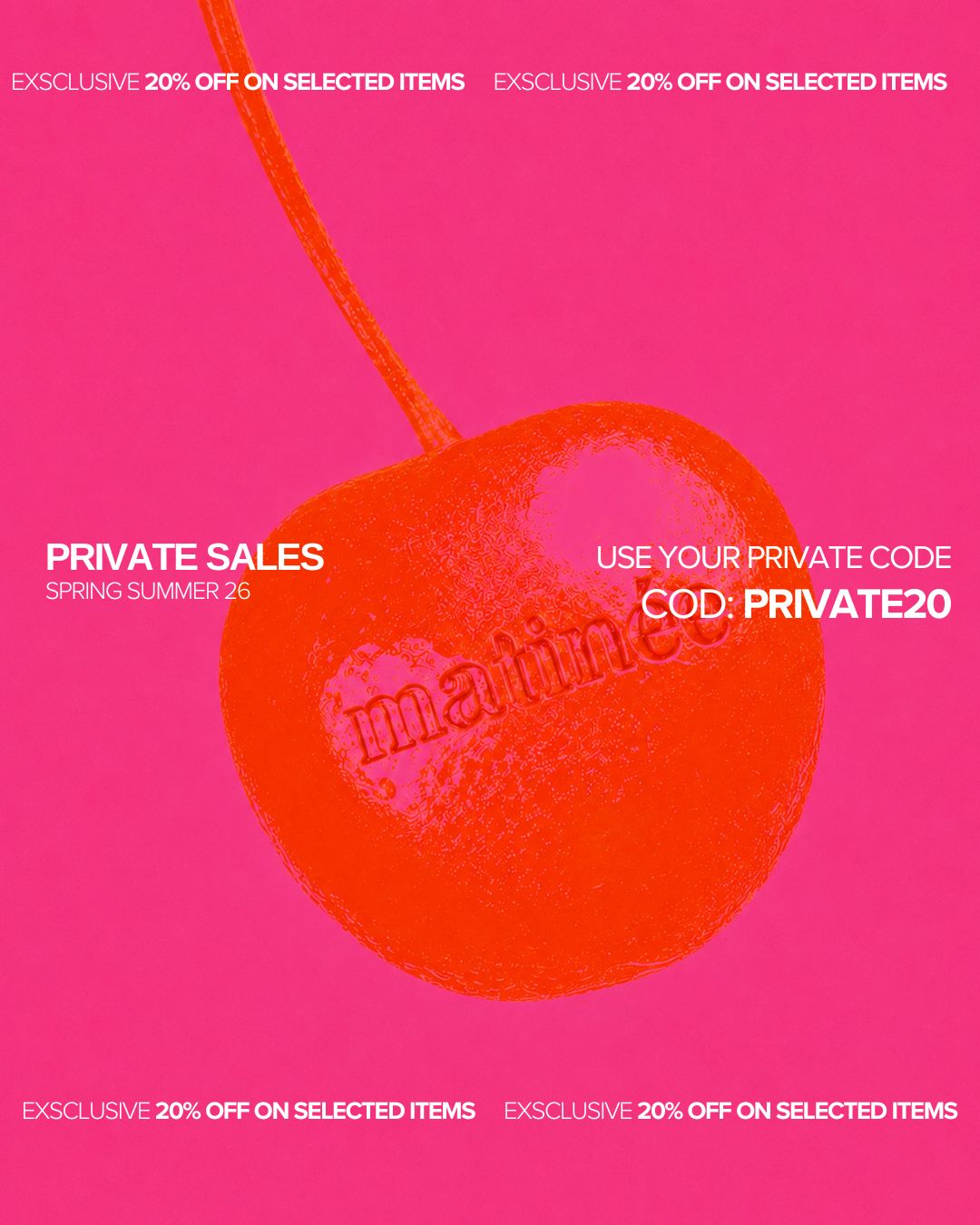 Bright pink advertisement with a stylised orange cherry and white text promoting Private Sales Spring Summer 26 and promo code PRIVATE20 (20% off)