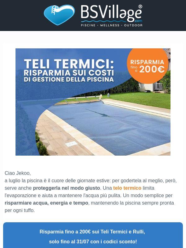 200€ di risparmio sui Teli Termici per piscina!