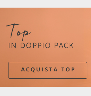Top IN DOPPIO PACK ACQUISTA TOP