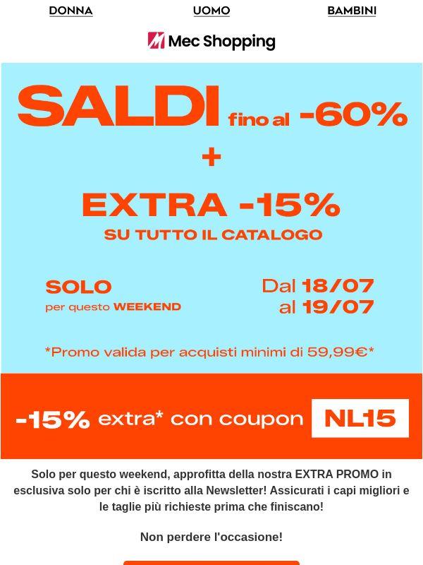Extra -15% esclusivo per il weekend 🎉