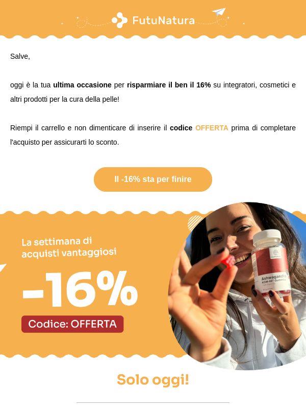 Il 16% di sconto scade stasera 🌅
