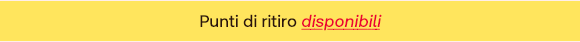 Testo su sfondo giallo: Punti di ritiro disponibili.