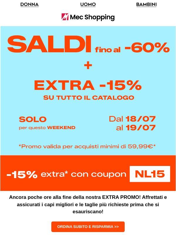 Poche ora alle fine del nostro Extra -15% esclusivo🎉