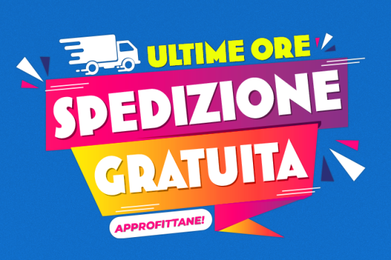ULTIMO GIORNO: Spedizione gratuita su tutto il catalogo