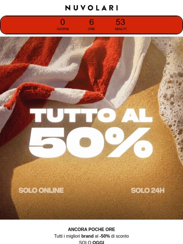 ANCORA POCHE ORE  - 50% su TUTTO -  SOLO online