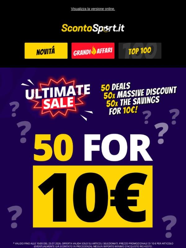 💥 50 offerte a 10 € l'una – affrettati!