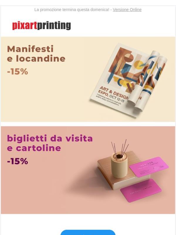 -15% su Manifesti e Locandine, Biglietti da visita e Cartoline. Hai ancora pochi giorni per risparmiare!