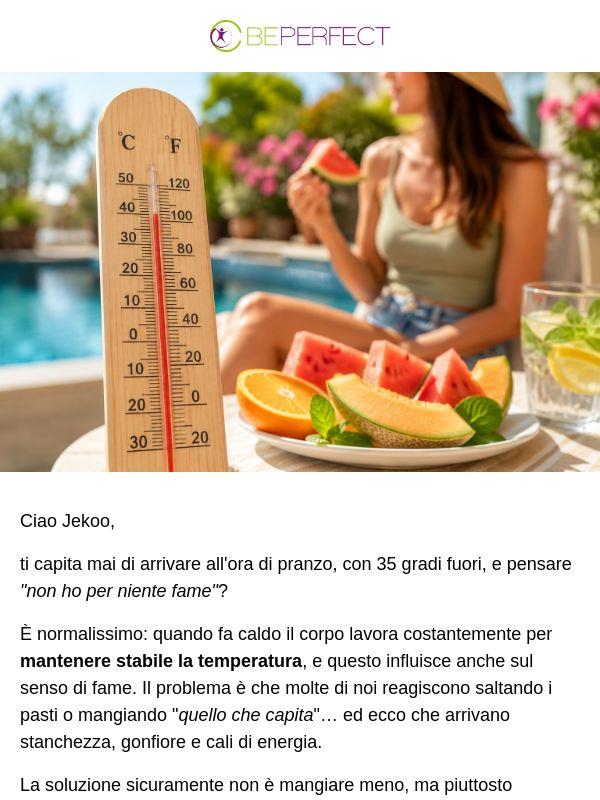 🍉 Caldo e poca fame? Ecco cosa mettere nel piatto