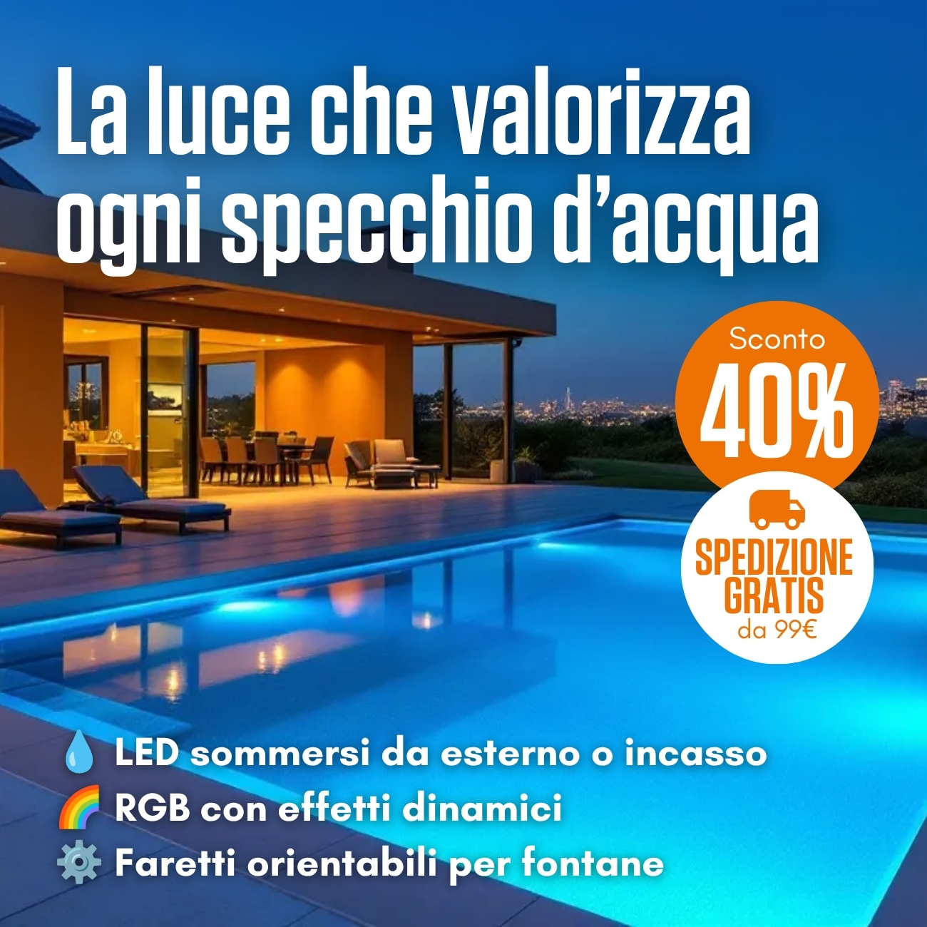 La luce che valorizza ogni specchio d’acqua