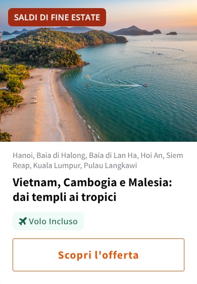 Vietnam, Cambogia e Malesia: dai templi ai tropici