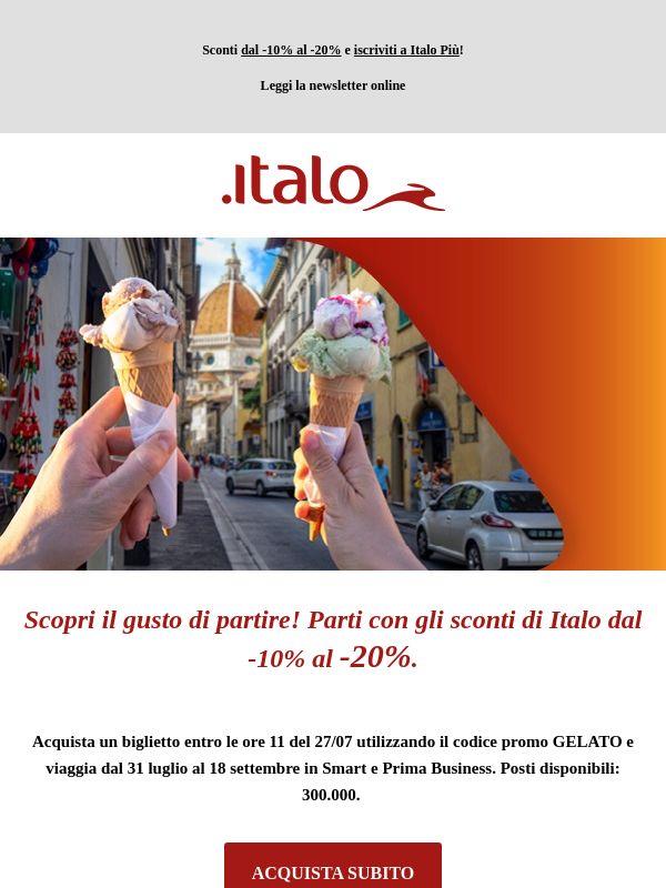 Scopri il gusto di partire! Parti con gli sconti di Italo dal -10% al -20%.