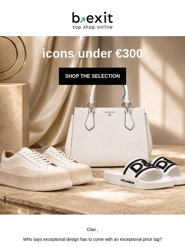 Special icons under €300 ✨