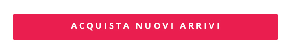 ACQUISTA NUOVI ARRIVI