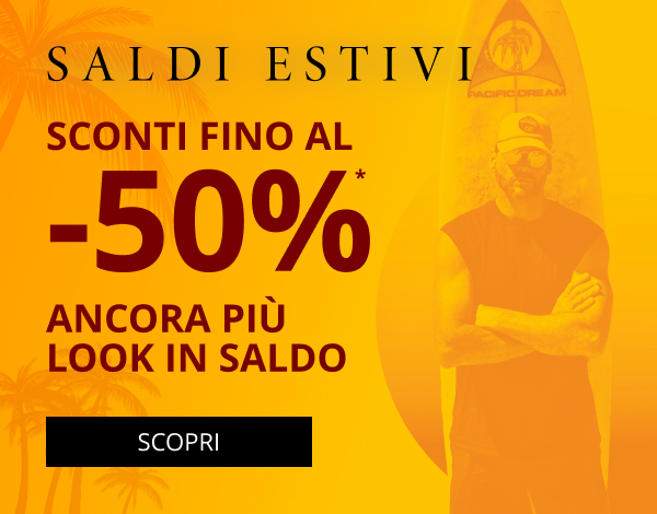 Saldi estivi sconto fino al -50%