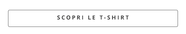 Scopri le t-shirt