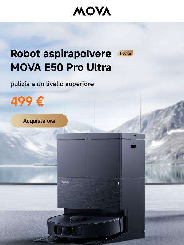 Scopri il nuovo MOVA E50 Pro Ultra: pulizia a un livello superiore